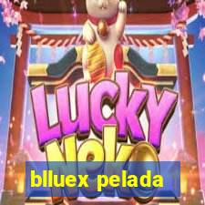 blluex pelada